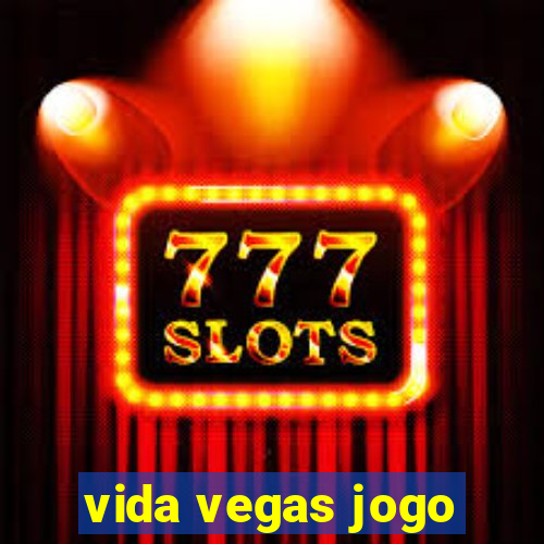 vida vegas jogo